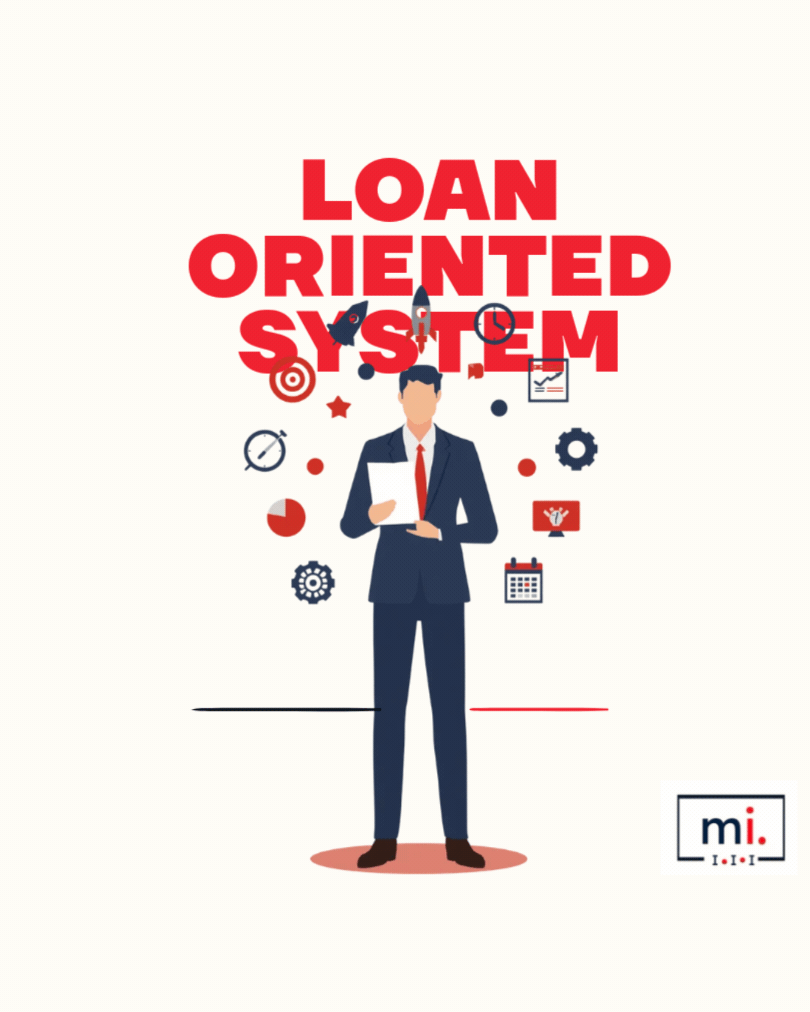 Loan Oriented System